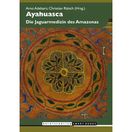 Ayahuasca - Die Jaguarmedezin des Amazonas