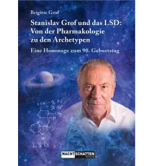 Stanislav Grof und das LSD Von der Pharmakologie zu den Archetypen.